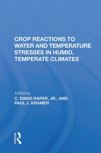 Immagine di copertina: Crop Reactions To Water And Temperature Stresses In Humid, Temperate Climates 1st edition 9780367169084