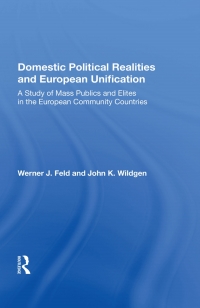 Cover image: Domestic Political Realities and European Unification 1st edition 9780367167301