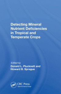 表紙画像: Detecting Mineral Nutrient Deficiencies In Tropical And Temperate Crops 1st edition 9780367005399