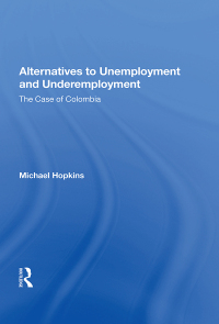 Cover image: Alternatives To Unemployment And Underemployment 1st edition 9780367006112