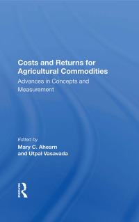 Imagen de portada: Costs And Returns For Agricultural Commodities 1st edition 9780367156398