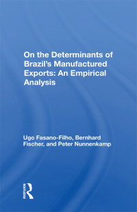 Imagen de portada: On the Determinants of Brazil's Manufactured Exports: An Empirical Analysis 1st edition 9780367007089