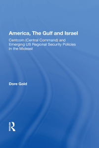 صورة الغلاف: America, The Gulf, And Israel 1st edition 9780367003128