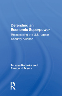 Cover image: Defending An Economic Superpower 1st edition 9780367153236