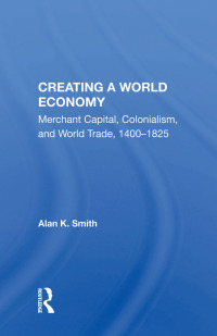 Imagen de portada: Creating A World Economy 1st edition 9780367003951