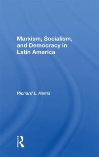 Imagen de portada: Marxism, Socialism, And Democracy In Latin America 1st edition 9780367004323