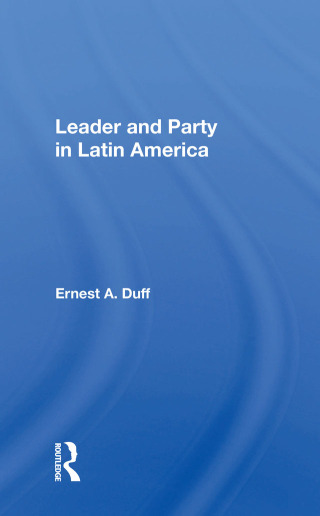 Cover image: Leader and Party in Latin America 1st edition 9780367008178