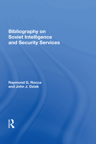 Cover image: Bibliography On Soviet Intelligence And Security Services 1st edition 9780367157777
