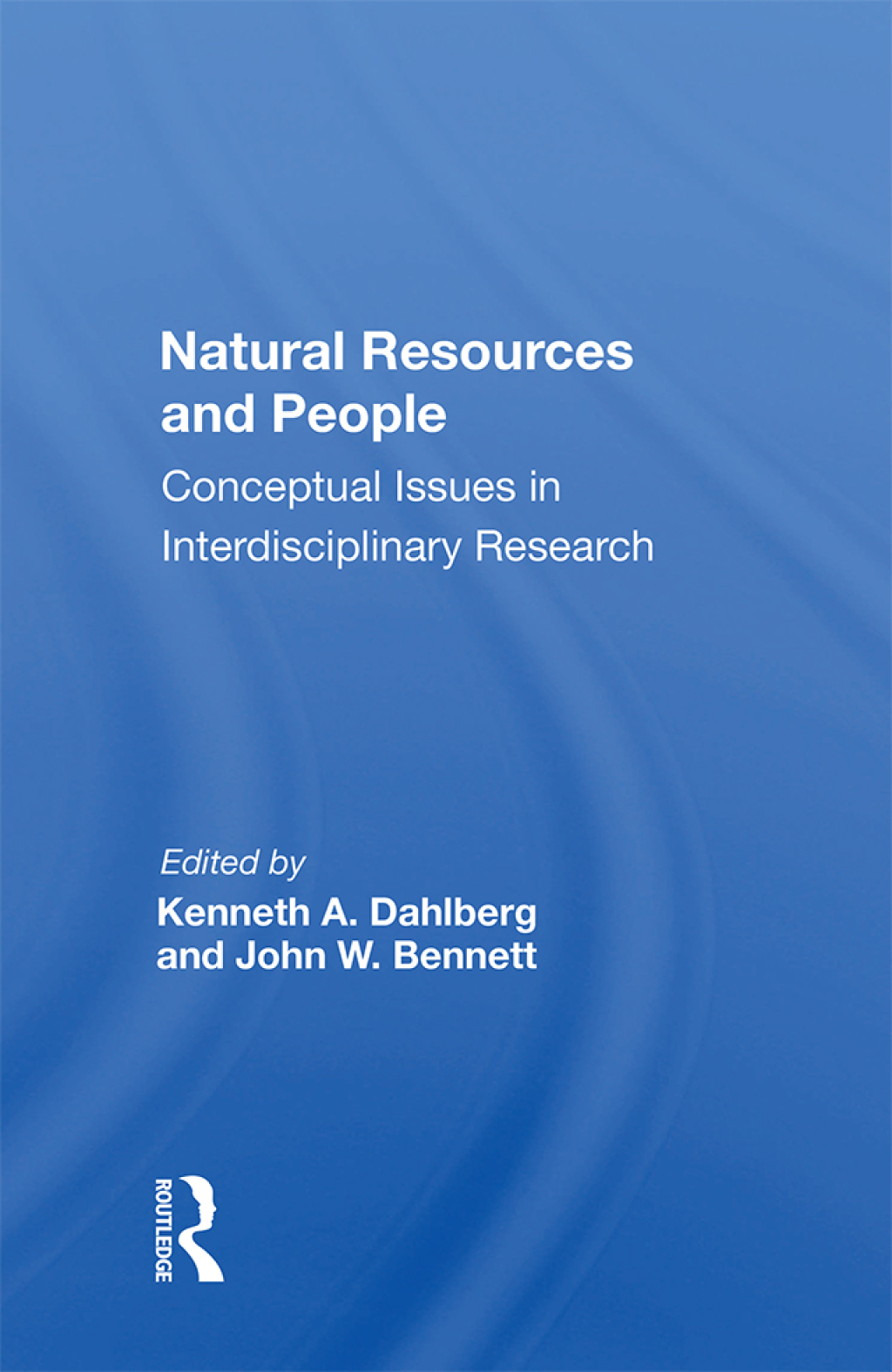 Natural Resources and People Conceptual Issues in Interdisciplinary Research 1st Edition
