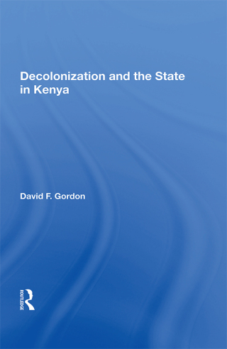Cover image: Decolonization and the State in Kenya 1st edition 9780367005757