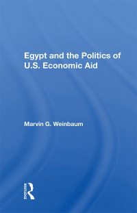 Imagen de portada: Egypt And The Politics Of U.s. Economic Aid 1st edition 9780367155650