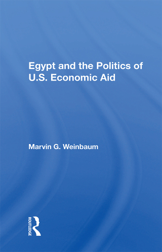 Cover image: Egypt And The Politics Of U.s. Economic Aid 1st edition 9780367155650