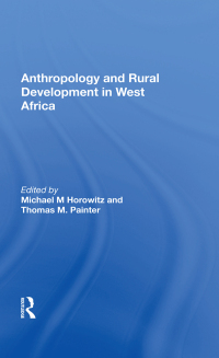 Cover image: Anthropology And Rural Development In West Africa 1st edition 9780367158521