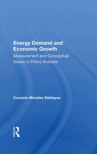 Cover image: Energy Demand And Economic Growth 1st edition 9780367158576