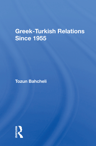 Cover image: Greek-Turkish Relations Since 1955 1st edition 9780367010867