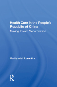 Imagen de portada: Health Care In The People's Republic Of China 1st edition 9780367016036