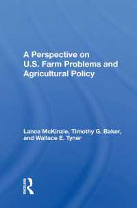 表紙画像: A Perspective on U.S. Farm Problems and Agricultural Policy 1st edition 9780367013875