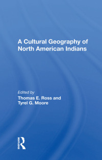 Omslagafbeelding: A Cultural Geography Of North American Indians 1st edition 9780367014100