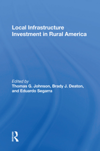 Cover image: Local Infrastructure Investment In Rural America 1st edition 9780367013974