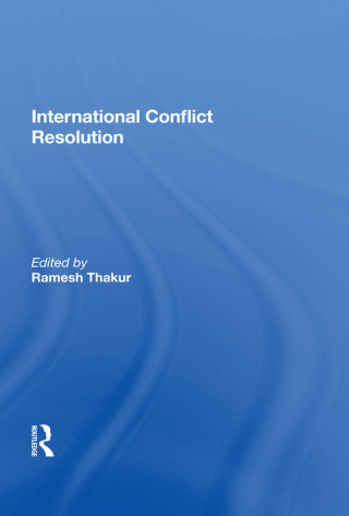 Cover image: International Conflict Resolution 1st edition 9780367161934