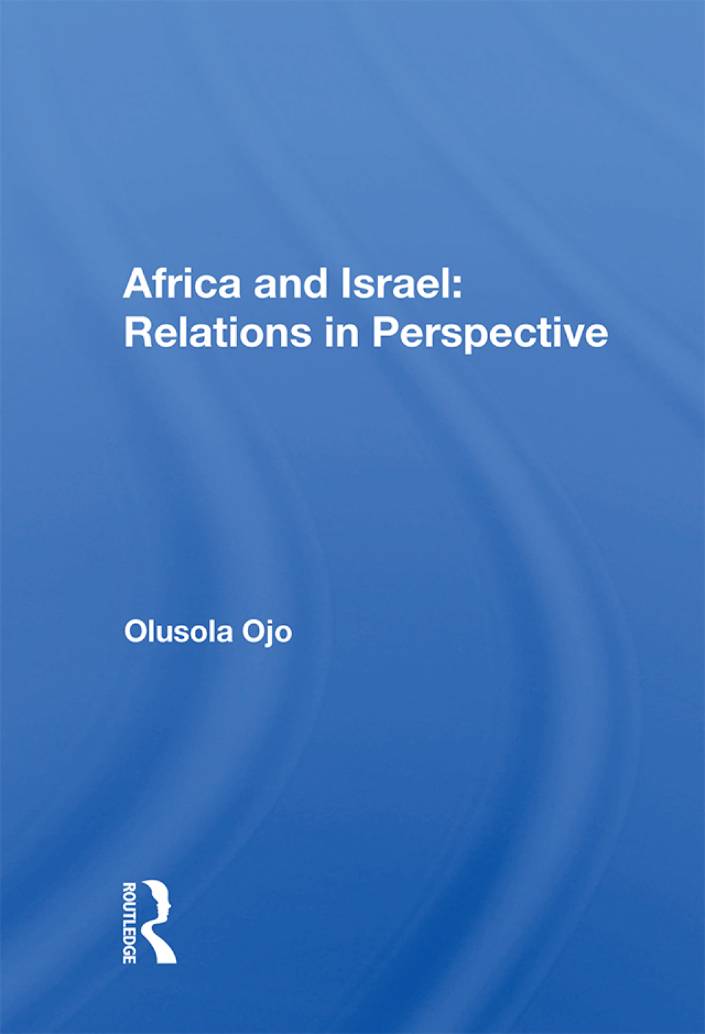 Africa And Israel Relations In Perspective 1st Edition