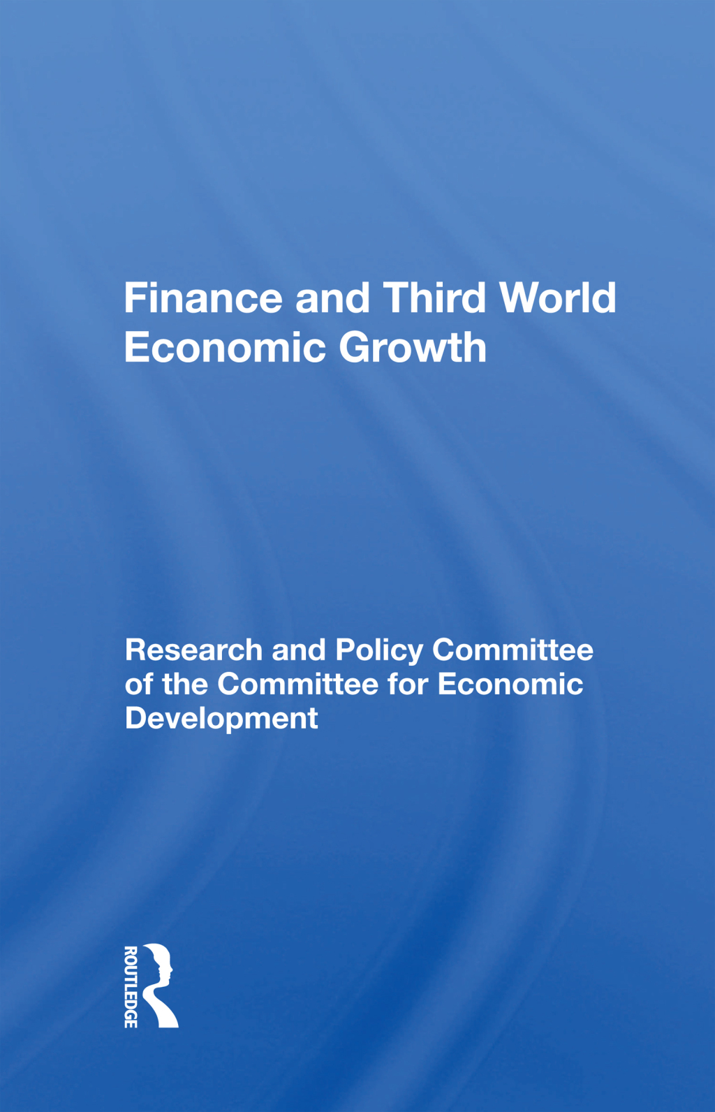 Finance And Third World Economic Growth 1st Edition