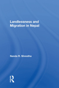 Cover image: Landlessness And Migration In Nepal 1st edition 9780367012830