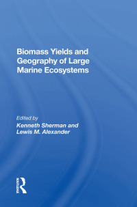 Cover image: Biomass Yields And Geography Of Large Marine Ecosystems 1st edition 9780367013547