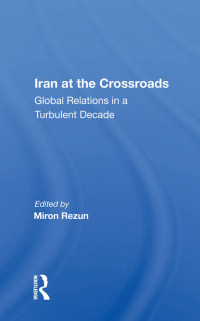 Cover image: Iran at the Crossroads 1st edition 9780367163389
