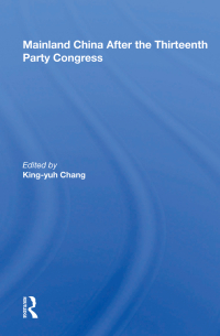 Cover image: Mainland China After The Thirteenth Party Congress 1st edition 9780367013554