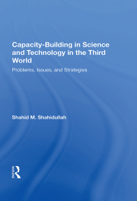 Cover image: Capacity-building In Science And Technology In The Third World 1st edition 9780367164621