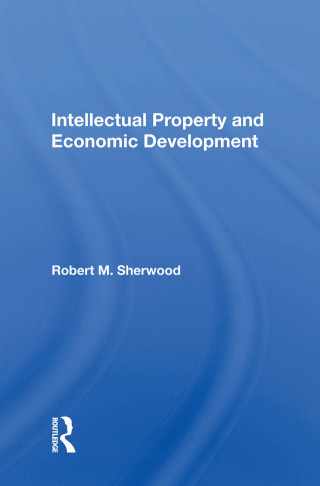 Cover image: Intellectual Property And Economic Development 1st edition 9780367165543