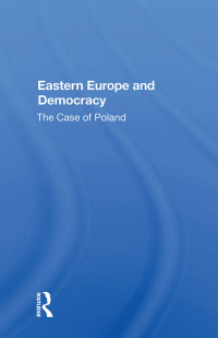 Imagen de portada: Eastern Europe And Democracy 1st edition 9780367016012