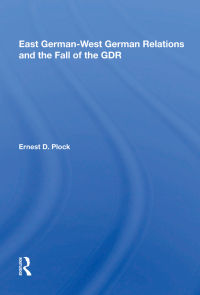 Cover image: East German-west German Relations And The Fall Of The Gdr 1st edition 9780367165970