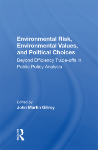 Immagine di copertina: Environmental Risk, Environmental Values, And Political Choices 1st edition 9780367165994