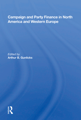 Omslagafbeelding: Campaign and Party Finance in North America and Western Europe 1st edition 9780367162245