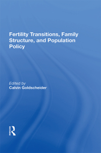 Cover image: Fertility Transitions, Family Structure, And Population Policy 1st edition 9780367007942