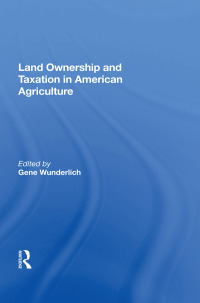 Cover image: Land Ownership and Taxation in American Agriculture 1st edition 9780367160951