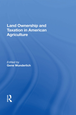 Imagen de portada: Land Ownership And Taxation In American Agriculture 1st edition 9780367160951