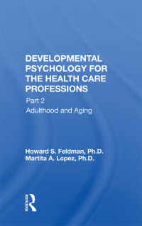 Cover image: Developmental Psychology For The Health Care Professions, Part Ii 1st edition 9780429045165