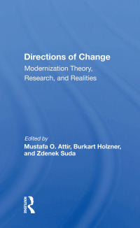 Cover image: Directions Of Change & Modernization Theory, Research, And Realities 1st edition 9780367168513