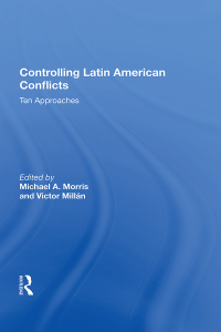 Cover image: Controlling Latin American Conflicts 1st edition 9780367020200