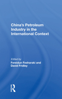 表紙画像: China's Petroleum Industry In The International Context 1st edition 9780367170325