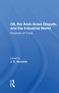 Imagen de portada: Oil, The Arab-israel Dispute, And The Industrial World 1st edition 9780367020828