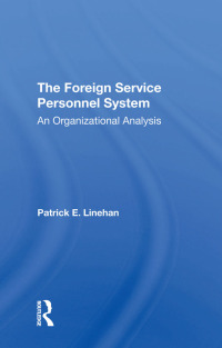 Imagen de portada: The Foreign Service Personnel System 1st edition 9780367017392