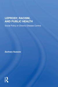 Omslagafbeelding: Leprosy, Racism, And Public Health 1st edition 9780367152796