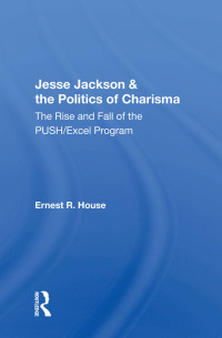 Cover image: Jesse Jackson And The Politics Of Charisma 1st edition 9780367153144