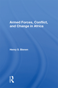 Titelbild: Armed Forces, Conflict, And Change In Africa 1st edition 9780367003357