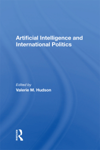 Imagen de portada: Artificial Intelligence And International Politics 1st edition 9780367153588