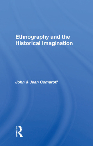 Cover image: Ethnography And The Historical Imagination 1st edition 9780367004019